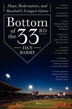 portada bottom of the 33rd: hope, redemption, and baseball ` s longest game (en Inglés)