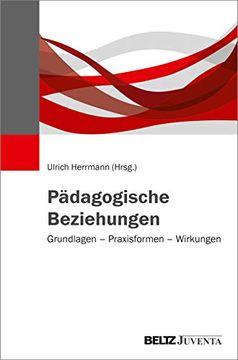 portada Pädagogische Beziehungen: Grundlagen? Praxisformen? Wirkungen (in German)