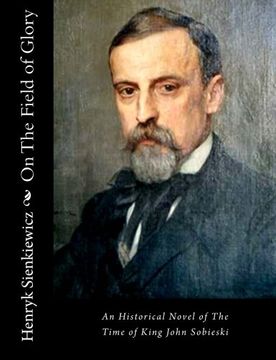 portada On The Field of Glory: An Historical Novel of The Time of King John Sobieski