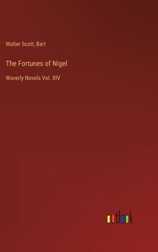 portada The Fortunes of Nigel: Waverly Novels Vol. XIV (en Inglés)