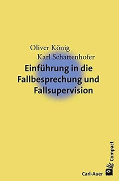 portada Einführung in die Fallbesprechung und Fallsupervision (Carl-Auer Compact) (en Alemán)