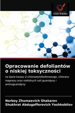 portada Opracowanie defoliantów o niskiej toksyczności (en Polaco)