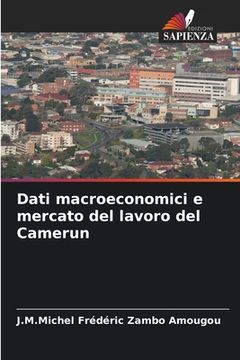 portada Dati macroeconomici e mercato del lavoro del Camerun (in Italian)