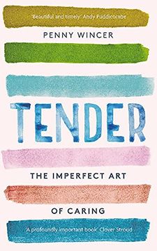 portada Tender: The Imperfect art of Caring - 'Profoundly Important'Clover Stroud (en Inglés)