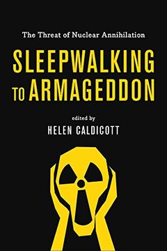 portada Sleepwalking to Armageddon: The Threat of Nuclear Annihilation (en Inglés)