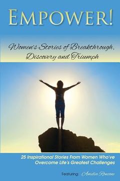 portada Empower!: Women's Stories of Breakthrough, Discovery and Triumph
