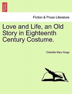 portada love and life, an old story in eighteenth century costume.