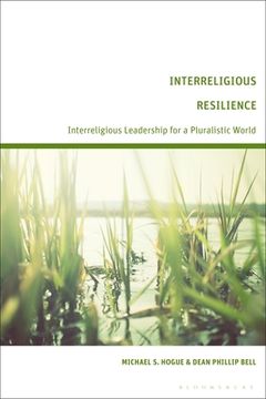 portada Interreligious Resilience: Interreligious Leadership for a Pluralistic World (en Inglés)