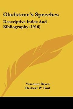 portada gladstone's speeches: descriptive index and bibliography (1916) (en Inglés)