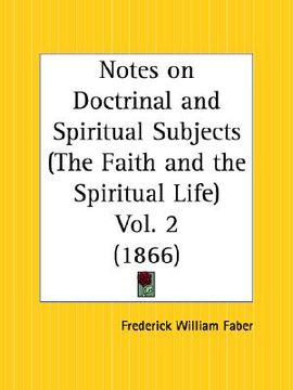 portada notes on doctrinal and spiritual subjects; the faith and the spiritual life part 2 (en Inglés)
