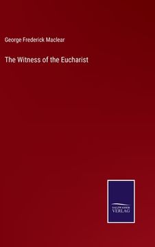 portada The Witness of the Eucharist (en Inglés)