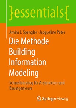 portada Die Methode Building Information Modeling: Schnelleinstieg für Architekten und Bauingenieure (en Alemán)
