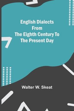 portada English Dialects From The Eighth Century To The Present Day (en Inglés)