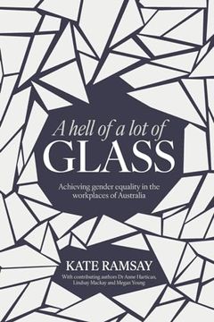 portada A hell of a lot of Glass: Achieving gender equality in the workplaces of Australia