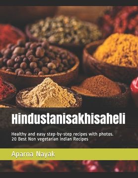 portada Hindustanisakhisaheli: Healthy and easy step-by-step recipes with photos 20 Best Non vegetarian Indian Recipes (en Inglés)