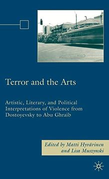 portada Terror and the Arts: Artistic, Literary, and Political Interpretations of Violence From Dostoyevsky to abu Ghraib (en Inglés)