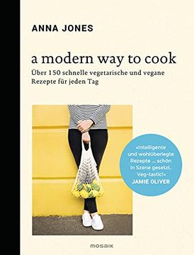 portada A Modern way to Cook: Über 150 Schnelle Vegetarische und Vegane Rezepte für Jeden tag (en Alemán)