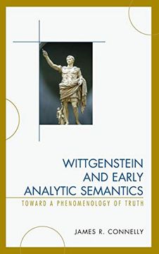 portada Wittgenstein and Early Analytic Semantics: Toward a Phenomenology of Truth (in English)
