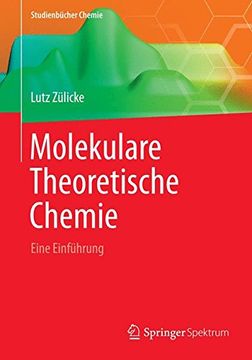 portada Molekulare Theoretische Chemie: Eine Einführung (Studienbücher Chemie) (en Alemán)