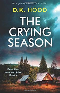 portada The Crying Season: An Edge-Of-Your-Seat Crime Thriller (Detectives Kane and Alton) (Volume 4) (in English)