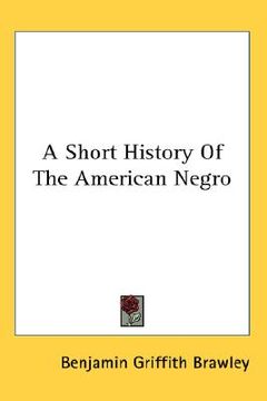portada a short history of the american negro (en Inglés)