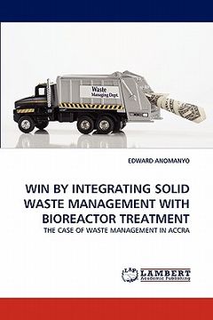 portada win by integrating solid waste management with bioreactor treatment (en Inglés)