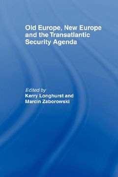 portada old europe, new europe and the transatlantic security agenda (en Inglés)