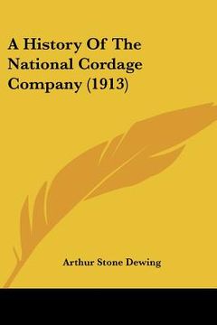 portada a history of the national cordage company (1913) (in English)