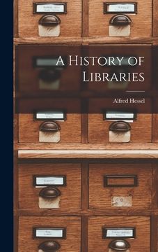 portada A History of Libraries (en Inglés)