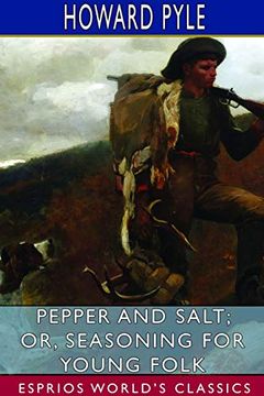 portada Pepper and Salt; Or, Seasoning for Young Folk (Esprios Classics) (in English)