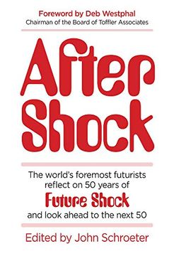 portada After Shock: The Worldâs Foremost Futurists Reflect on 50 Years of Future Shockâand Look Ahead to the Next 50 (en Inglés)