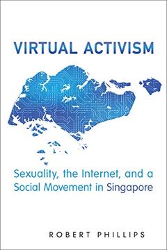 portada Virtual Activism: Sexuality, the Internet, and a Social Movement in Singapore (Anthropological Horizons) (en Inglés)