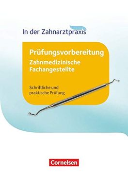 portada Zahnmedizinische Fachangestellte - Prüfungsvorbereitung / 1. -3. Ausbildungsjahr - Prüfungswissen: Schriftliche und Praktische Prüfung (en Alemán)