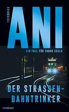 portada Der Straßenbahntrinker: Ein Fall für Tabor Süden (Suhrkamp Taschenbuch) (in German)