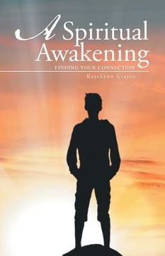portada A Spiritual Awakening: Finding Your Connection