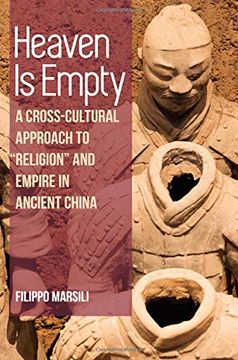 portada Heaven is Empty: A Cross-Cultural Approach to "Religion" and Empire in Ancient China (Suny Series in Chinese Philosophy and Culture) 