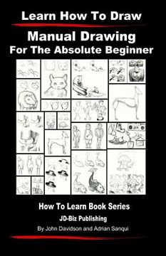 portada Learn to Draw - Manual Drawing - for the Absolute Beginner: Volume 2 (en Inglés)