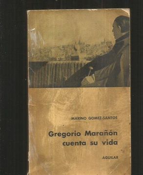 portada GREGORIO MARAÑON CUENTA SU VIDA