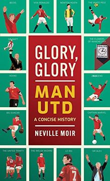 portada Glory, Glory Man Utd: A Celebratory History (en Inglés)
