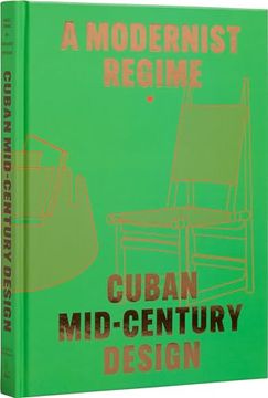 portada Cuban Mid-Century Design: A Modernist Regime (en Inglés)