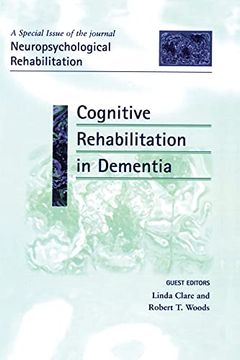 portada Cognitive Rehabilitation in Dementia: A Special Issue of Neuropsychological Rehabilitation (en Inglés)