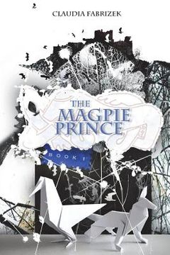 portada The Magpie Prince: Book 1 (en Inglés)