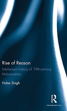 portada Rise of Reason: Intellectual History of 19Th-Century Maharashtra (en Inglés)