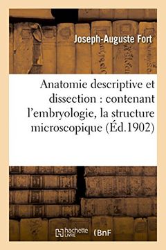 portada Anatomie Descriptive Et Dissection: Contenant L'Embryologie, La Structure Microscopique (Sciences) (French Edition)