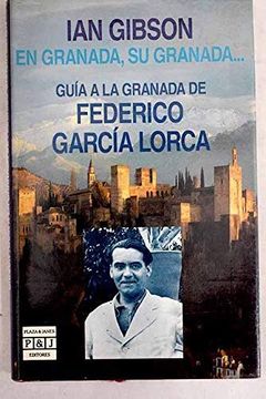 portada En Granada, su Granada: Gu? A a la Granada de Federico Garc? A Lorca