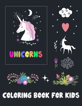 portada unicorns coloring book for kids: Beautiful Collection of 50 Unicorns illustrations grate book ever (en Inglés)