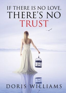 portada If There Is No Love, There's No Trust (en Inglés)