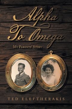 portada Alpha to Omega: My Parents' Story (en Inglés)