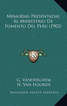 portada Memorias Presentadas al Ministerio de Fomento del Peru (1902)