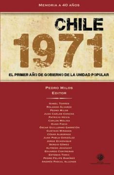 portada Chile 1971: El Primer año de Gobierno de la Unidad Popular (in Spanish)